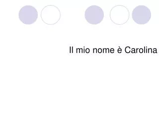 il mio nome carolina