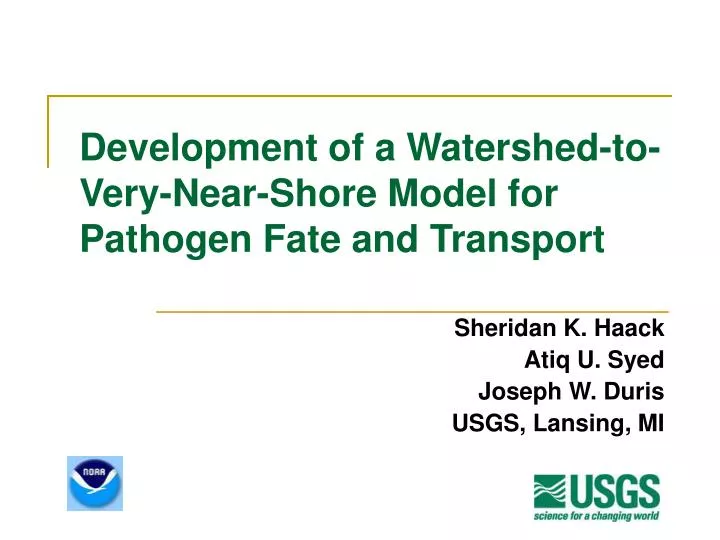 development of a watershed to very near shore model for pathogen fate and transport