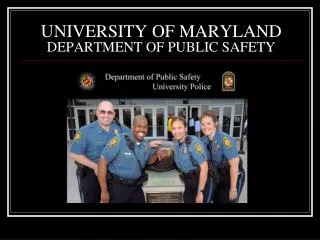 UNIVERSITY OF MARYLAND DEPARTMENT OF PUBLIC SAFETY