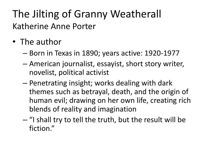 the jilting of granny weatherall katherine anne porter