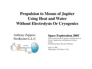 Propulsion to Moons of Jupiter Using Heat and Water Without Electrolysis Or Cryogenics