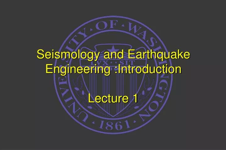 seismology and earthquake engineering introduction lecture 1