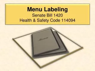 Menu Labeling Senate Bill 1420 Health &amp; Safety Code 114094