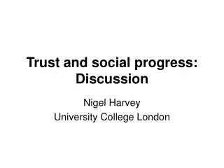 Trust and social progress: Discussion