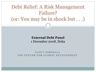 Debt Relief: A Risk Management Failure? (or: You may be in shock but . . .)