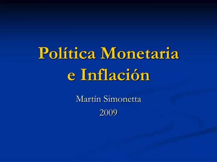 pol tica monetaria e inflaci n