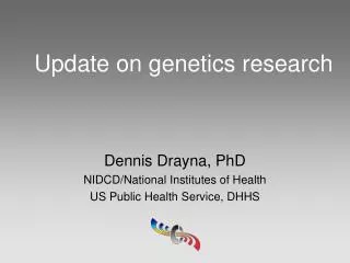 Update on genetics research