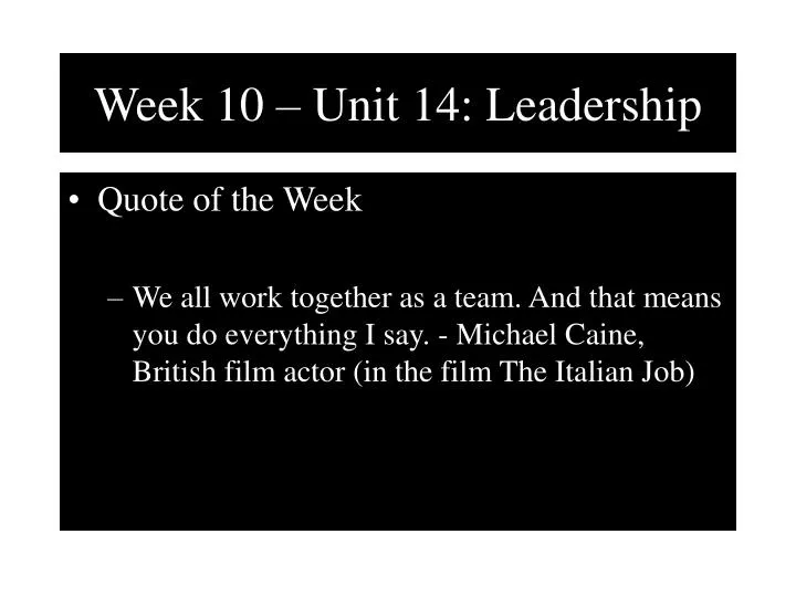 week 10 unit 14 leadership