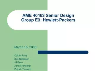 AME 40463 Senior Design Group E3: Hewlett-Packers