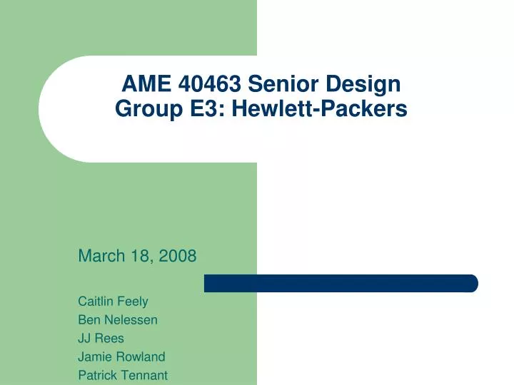 ame 40463 senior design group e3 hewlett packers