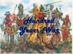 Hundred Years’ War - slide 1