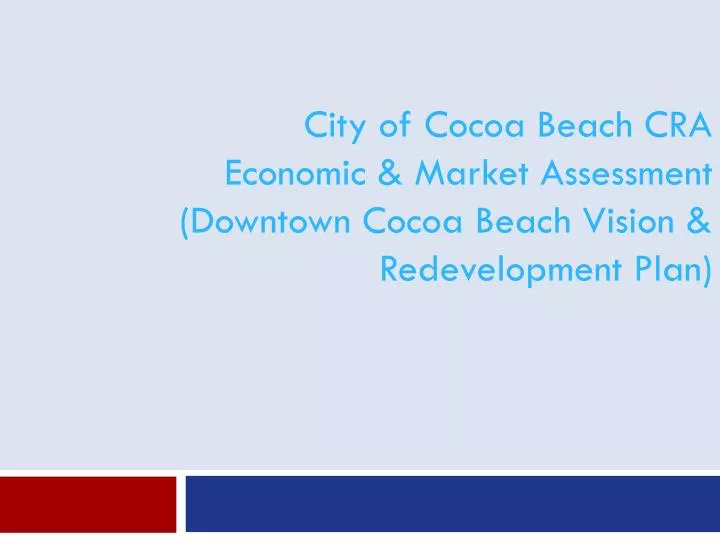 city of cocoa beach cra economic market assessment downtown cocoa beach vision redevelopment plan