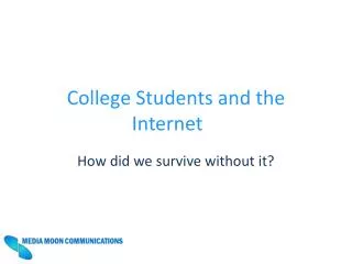 College Students and the Internet