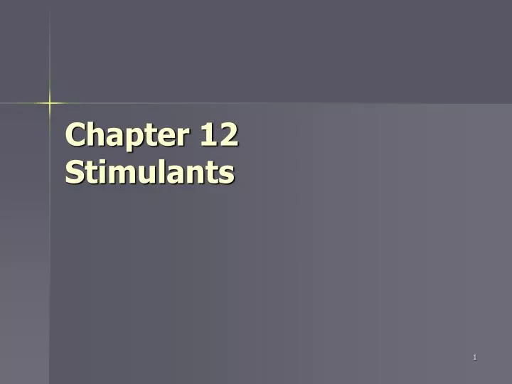 chapter 12 stimulants