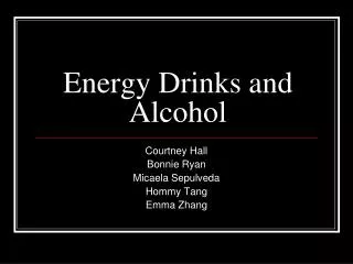 Energy Drinks and Alcohol