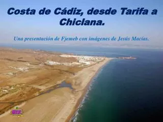 Costa de Cádiz, desde Tarifa a Chiclana.