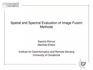 Spatial and Spectral Evaluation of Image Fusion Methods