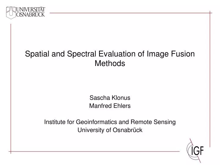 spatial and spectral evaluation of image fusion methods