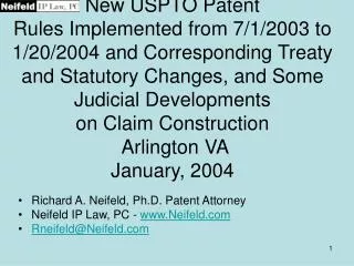 Richard A. Neifeld, Ph.D. Patent Attorney Neifeld IP Law, PC - www.Neifeld.com Rneifeld@Neifeld.com