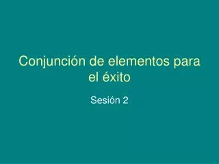 conjunci n de elementos para el xito