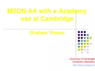 MSDN-AA with e-Academy use at Cambridge Graham Titmus