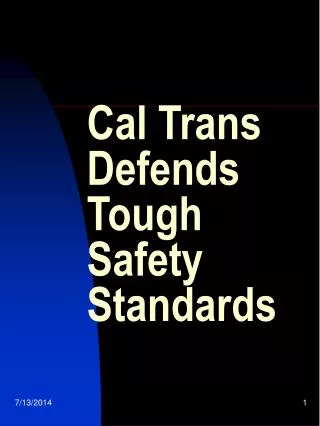 Cal Trans Defends Tough Safety Standards