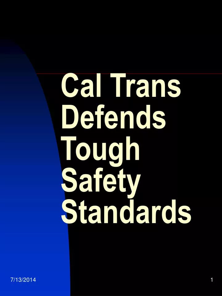 cal trans defends tough safety standards