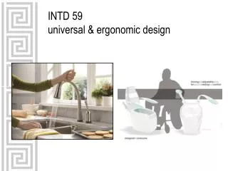 INTD 59 universal &amp; ergonomic design