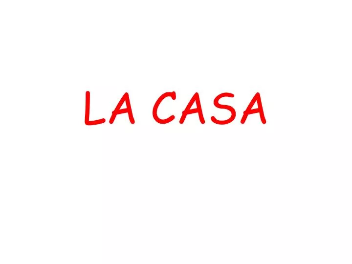 la casa