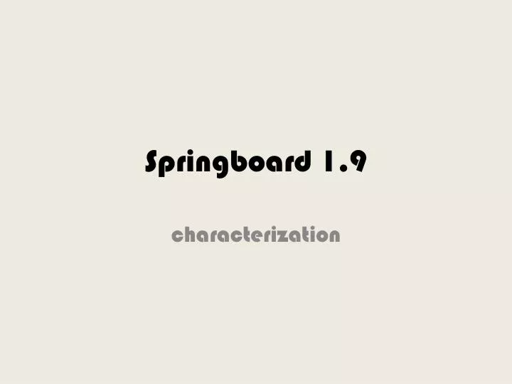 springboard 1 9