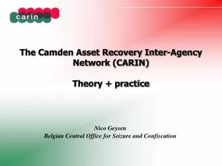 The Camden Asset Recovery Inter-Agency Network (CARIN) Theory + practice