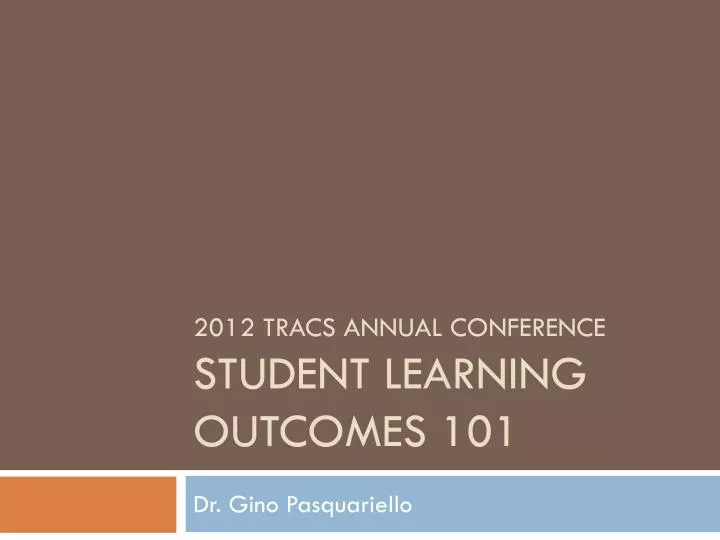 2012 tracs annual conference student learning outcomes 101