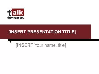 [INSERT Presentation Title]