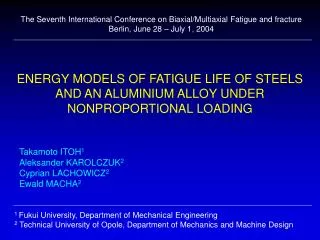 ENERGY MODELS OF FATIGUE LIFE OF STEELS AND AN ALUMINIUM ALLOY UNDER NONPROPORTIONAL LOADING