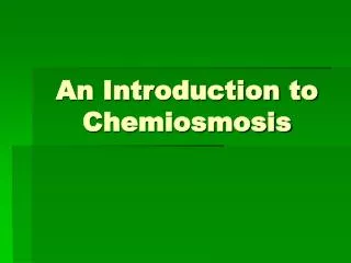 An Introduction to Chemiosmosis