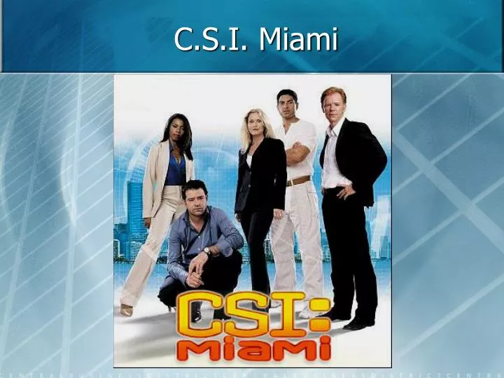 c s i miami