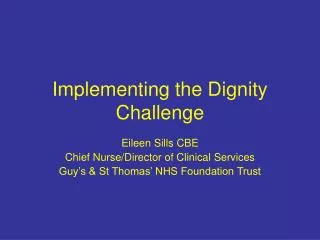 Implementing the Dignity Challenge