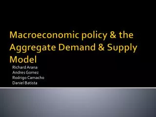 Macroeconomic policy &amp; the Aggregate Demand &amp; Supply Model
