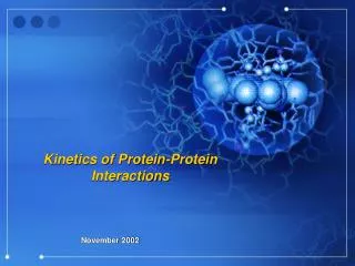 Kinetics of Protein-Protein Interactions