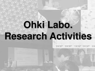 Ohki Labo. Research Activities