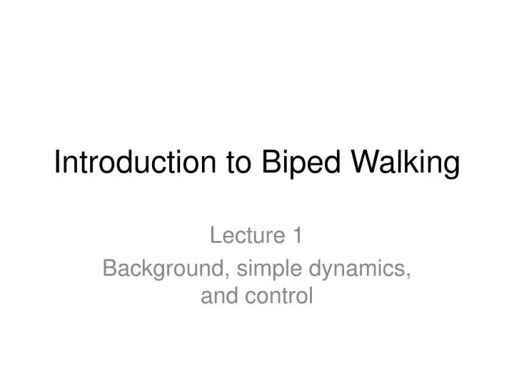 introduction to biped walking