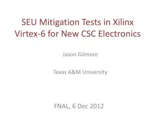 SEU Mitigation Tests in Xilinx Virtex-6 for New CSC Electronics