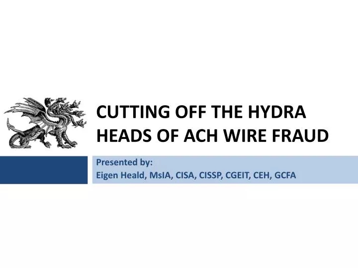 cutting off the hydra heads of ach wire fraud