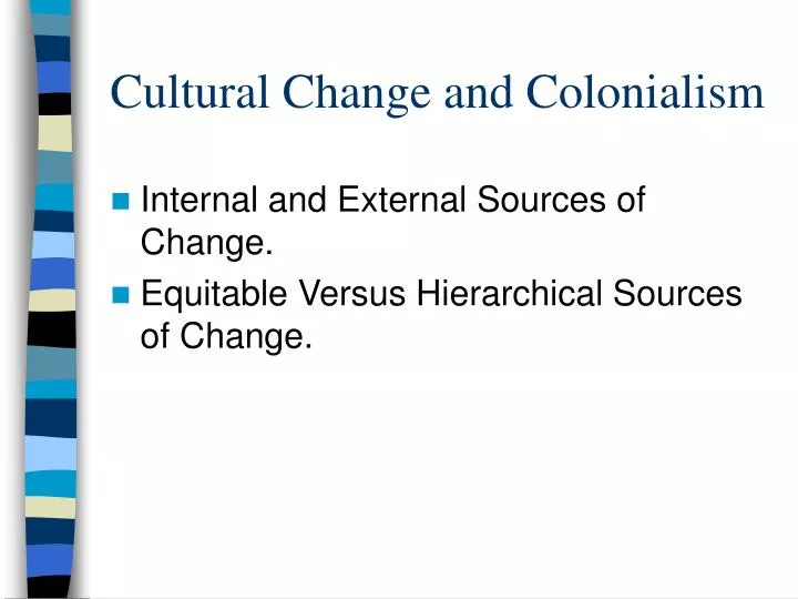 cultural change and colonialism