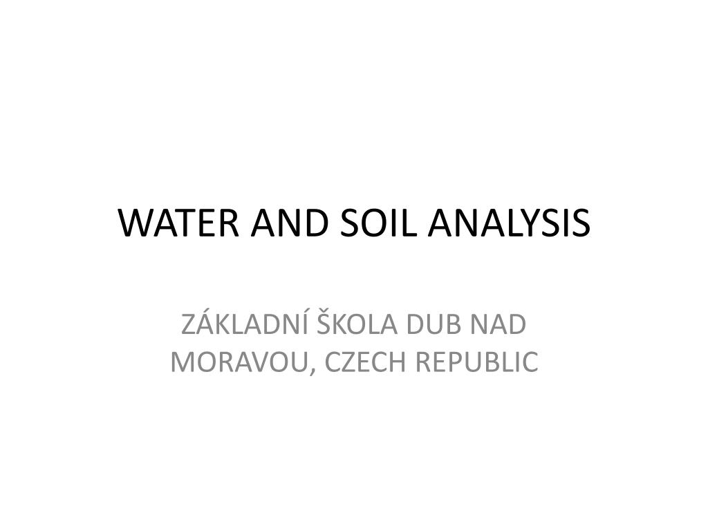 PPT - WATER AND SOIL ANALYSIS PowerPoint Presentation, free download ...