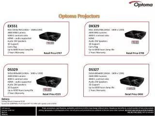 DX329 XGA 1024x768 (UXGA - 1600 x 1200) 2600 ANSI Lumens 4000:1 contrast ratio HDMI Audio 2W Speakers 3D Support Carry B