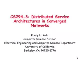 CS294-3: Distributed Service Architectures in Converged Networks