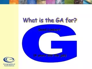 What is the GA for?
