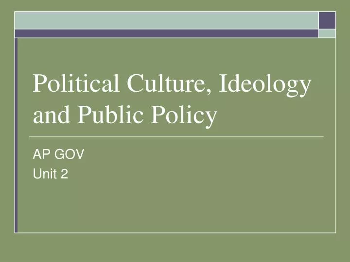 political culture ideology and public policy