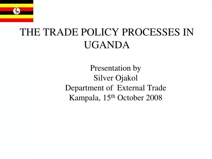 the trade policy processes in uganda